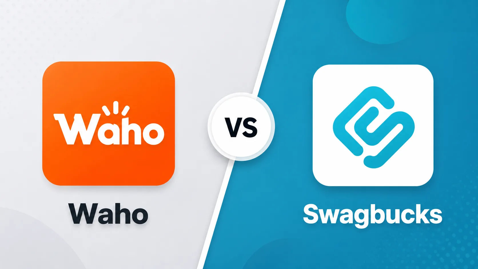 Waho vs Swagbucks